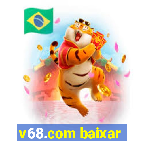 v68.com baixar